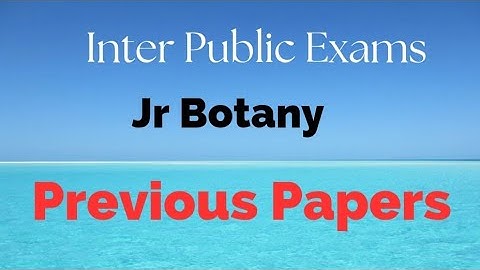 Jr Inter Botany Previous Papers | Jr Botany Model Papers | Inter Public Exams