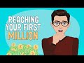 Why the first million is the hardest and what you can do about it
