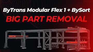 ByTrans Modular Flex 1 & BySort - Big Part Removal