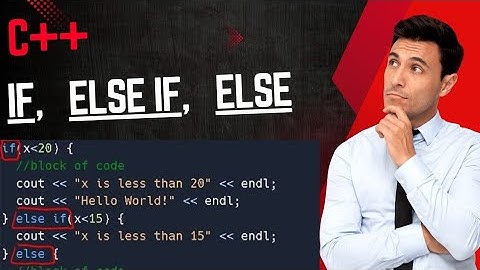 IF, ELSE IF, ELSE statements in C++