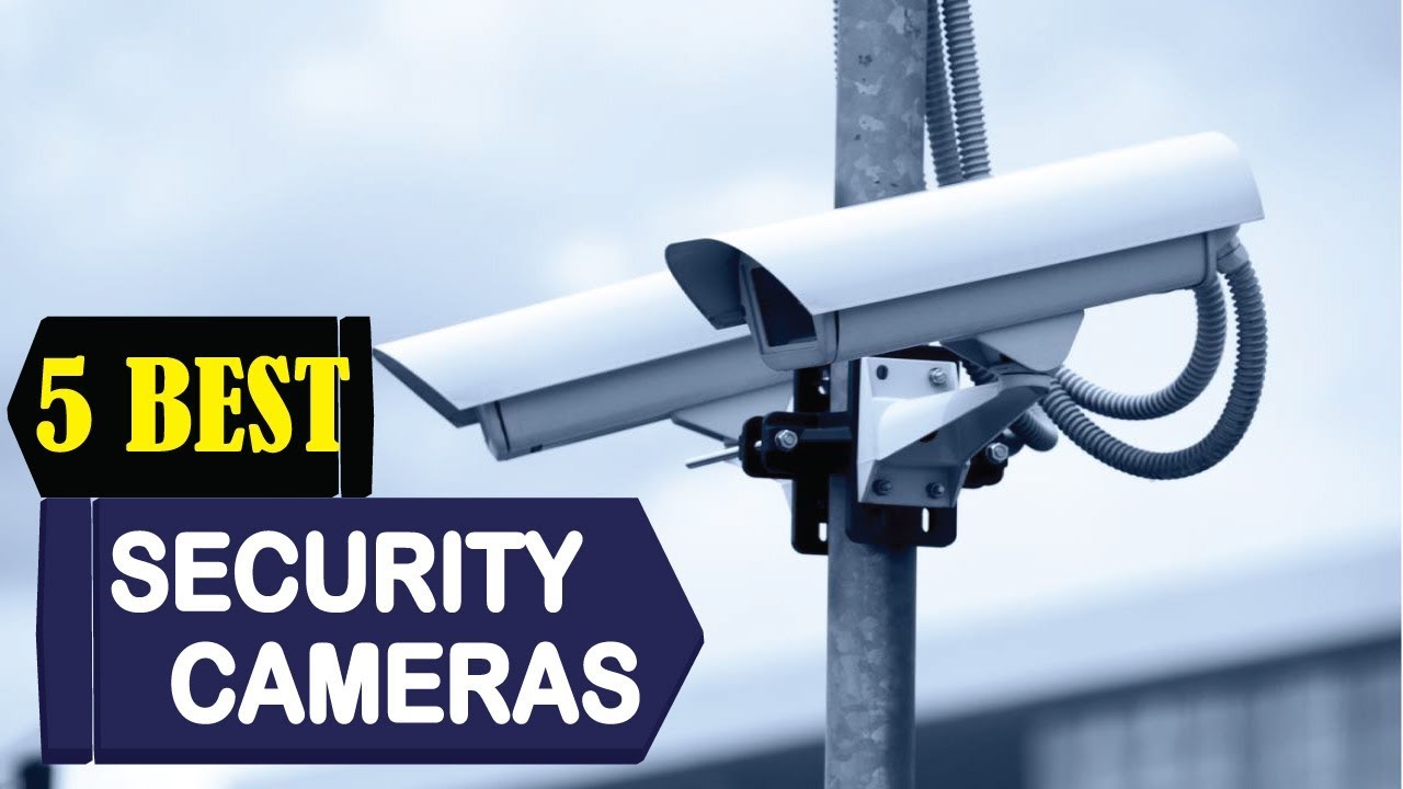 5 Best security cameras 2023 Best security cameras Reviews Top 5