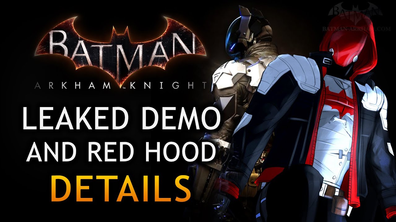 Batman: Arkham Knight - Leaked Demo & New Red Hood Details - YouTube