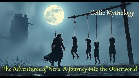 The Adventures of Nera: A Journey into the Otherworld. A Celtic Myth with soothing voice for Adults.