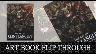 The Art of CLINT LANGLEY - Dark visions from the grim worlds of Warhammer . ART BOOK FLIP THROUGH The Art of CLINT LANGLEY - Dark visions from the grim worlds of Warhammer . ART BOOK FLIP THROUGH