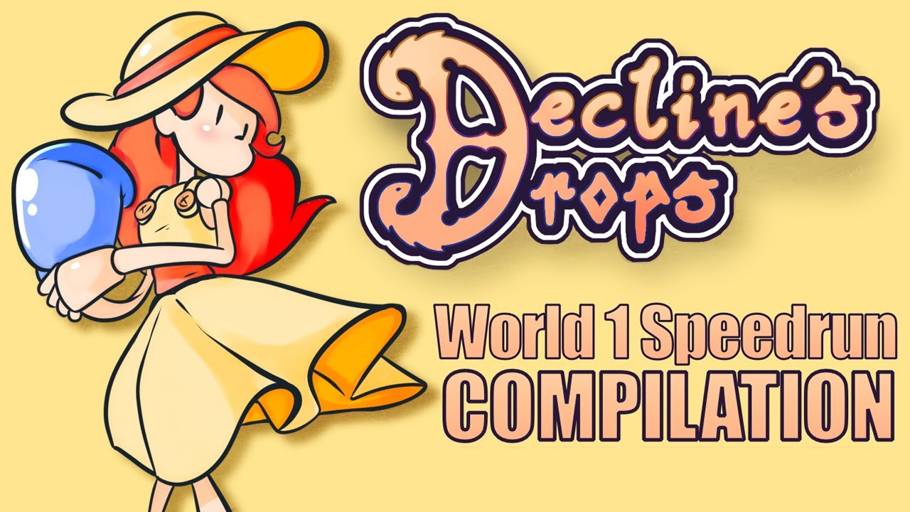Decline's Drops - World 1 Speedrun Compilation