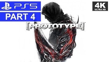 [PROTOTYPE] | Part 4 | PS5 Story Walkthrough | [4K, HDR, 60FPS]