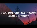 James Arthur - Falling Like The Stars (Lyrics) James Arthur - Falling Like The Stars (Lyrics)
