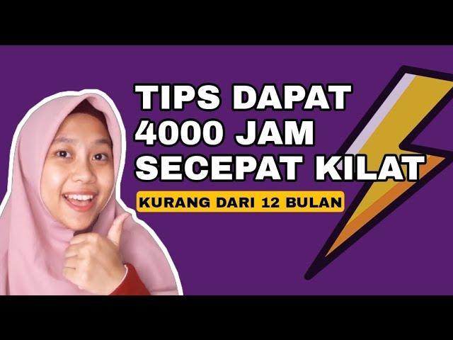 CARA CEPAT DAPAT 4000 JAM TAYANG UNTUK YOUTUBER PEMULA class=