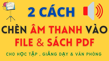 Chèn âm thanh vào PDF