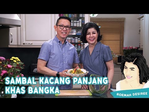 resep-khas-sambal-kacang-panjang-bangka---roemah-desiree-ft-chef-eddrian