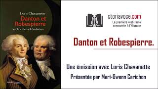 Danton et Robespierre, avec Loris Chavanette