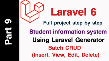 Laravel 6 Student Information System Part 9 Batch CRUD (View, Edit and Delete) part 1