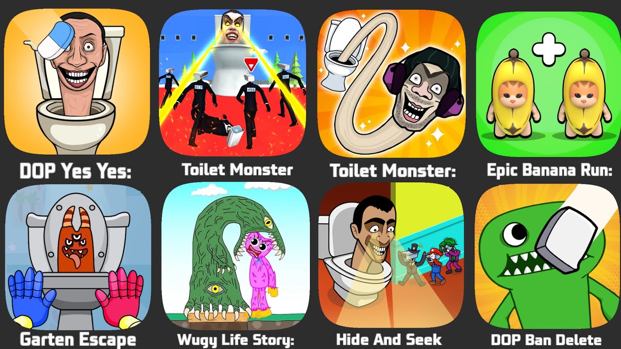 DOP Yes Yes,Toilet Monster Survival,Toilet Monster,Epic Banana Run