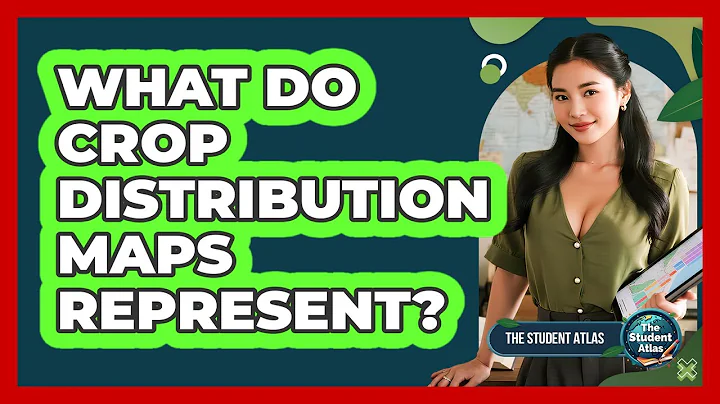 What Do Crop Distribution Maps Represent?