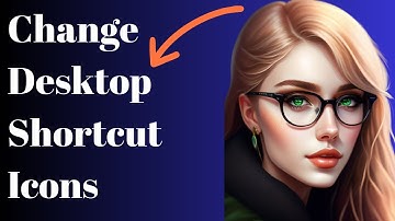 How To Change Desktop Shortcut Icons On Windows 10