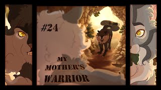 My Mother's Warrior MAP - [part 24]