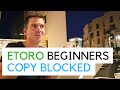 Etoro Beginners - 'Copy Trading Blocked' Fix + More