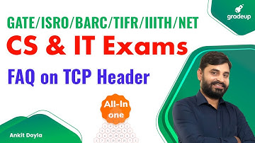 Frequently asked Questions on TCP header | All in one series | Ankit sir | Gradeup