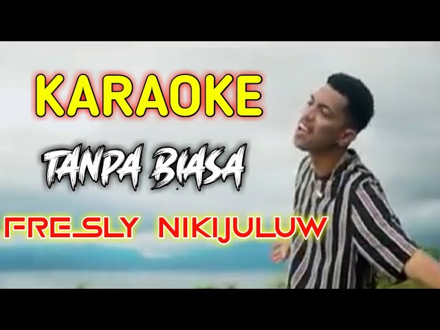 TAMPA BIASA - fresly nikijuluw ( Official Music Vidio ) / Lirik Karaoke class=