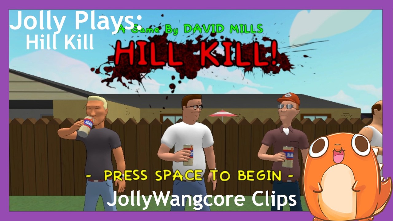Jolly Plays: Hill Kill