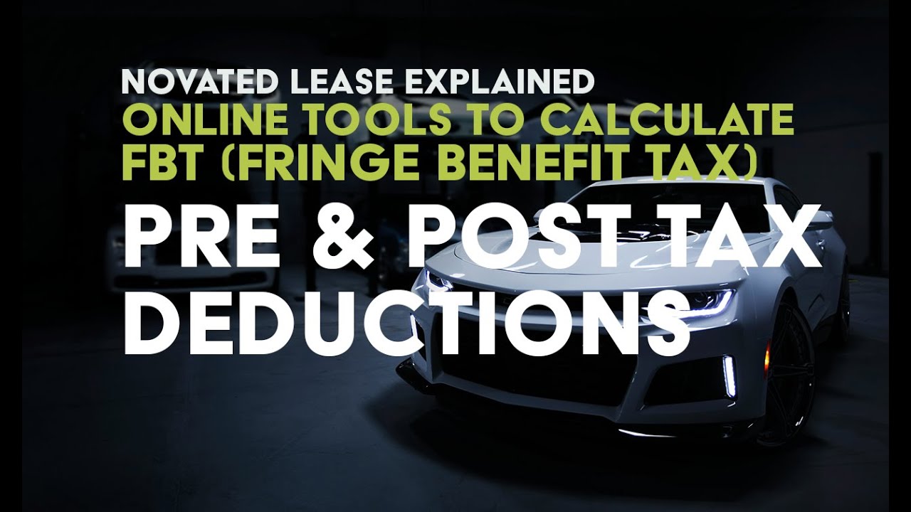 How To Calculate Pre And Post Tax Deductions Accurately In A Novated How To Calculate Pre And Post Tax Deductions Accurately In A Novated