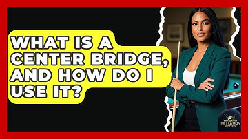 What Is A Center Bridge, And How Do I Use It? - Billiards Hustlers