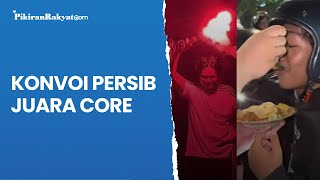 Konvoi Persib Juara Core, Bobotoh Nangis hingga Satu Piring untuk Sebandungeun