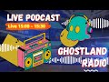 第1回 GHOST LAND RADIO
