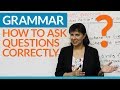Grammar how to ask questions correctly in english  embedded questions