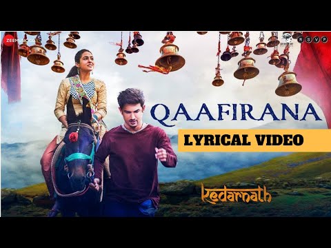 Qaafirana | Arijit Singh & Nikita Gandhi | Kedarnath 2018 | Lyrical Video