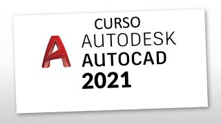 AUTOCAD 2021  CONFIGURACIÓN E INTERFAZ