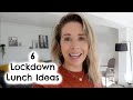 6 LOCKDOWN LUNCH IDEAS | QUICK & EASY LUNCH IDEAS | Kerry Whelpdale