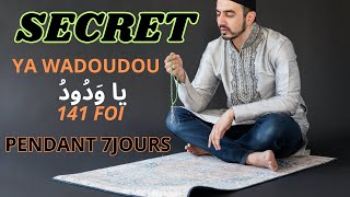 SECRET (YA WADOUDOU ) 141 FOIS PENDANT 7JOURS