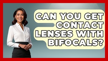 Can You Get Contact Lenses With Bifocals? - Optometry Knowledge Base