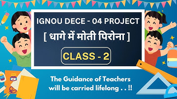 IGNOU DECE - 04 PROJECT || [ धागे में मोती पिरोना ] | Class - 2 |@LearnwithVKMeena