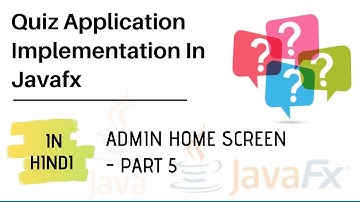 #5 JavaFx Application Quiz - Admin Home Screen - TabPane