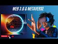 Web 3.0 and Metaverse: The Future of the Internet and Virtual Reality