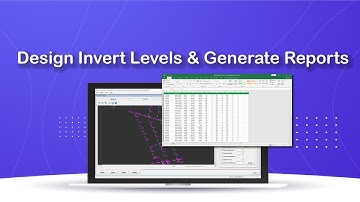 Sewer Network – Design Invert Levels & Generate Reports