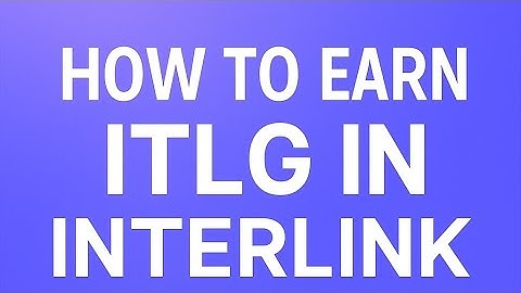 How to earn ITLG in Interlink | Earn playing games | Interlink games