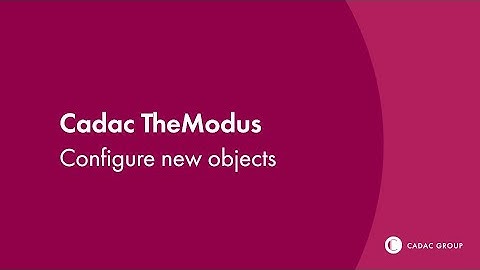 Cadac TheModus | Configure new objects | Cadac Group