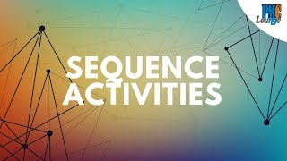 Sequence Activities Process