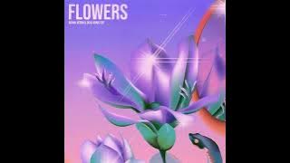 Flowers (Adnan Veron & Deka Kums Edit)