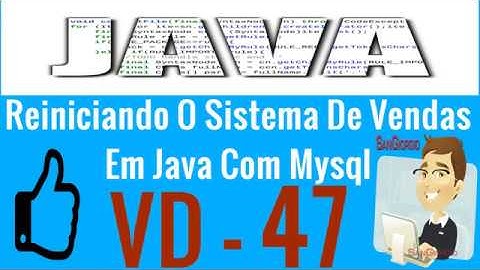 Curso Programação - Curso Completo De Java E MYSQL - Reiniciando o sistema de vendas - 47
