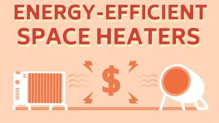 12 Most EnergyEfficient Space Heaters for This Winter