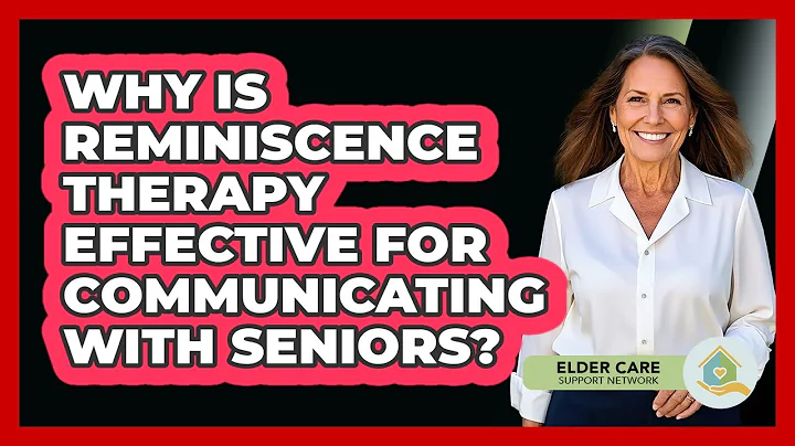 Why Is Reminiscence Therapy Effective For Communicating With Seniors? - Elder Care Support Network