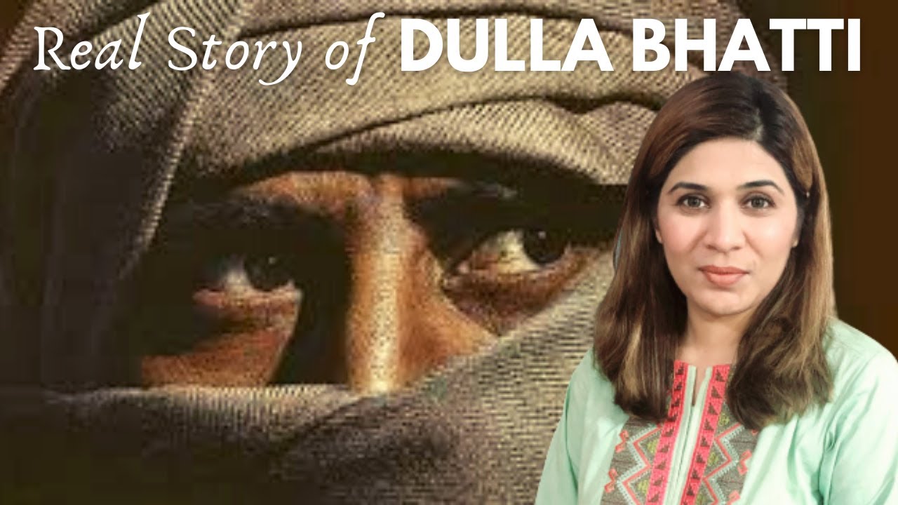 DULLA BHATTI The Real Story  Punjabi Folklore Told by Saba Pervaiz Kiyani 