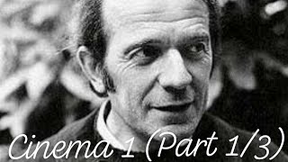 Gilles Deleuze's 'Cinema 1: The Movement Image' (Part 1/3)