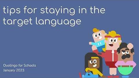 Duolingo for Schools PD: Tips for staying in the target language