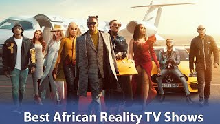 Top 10 Best African Reality Tv Shows