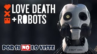 Por si no lo viste: Love, Death + Robots